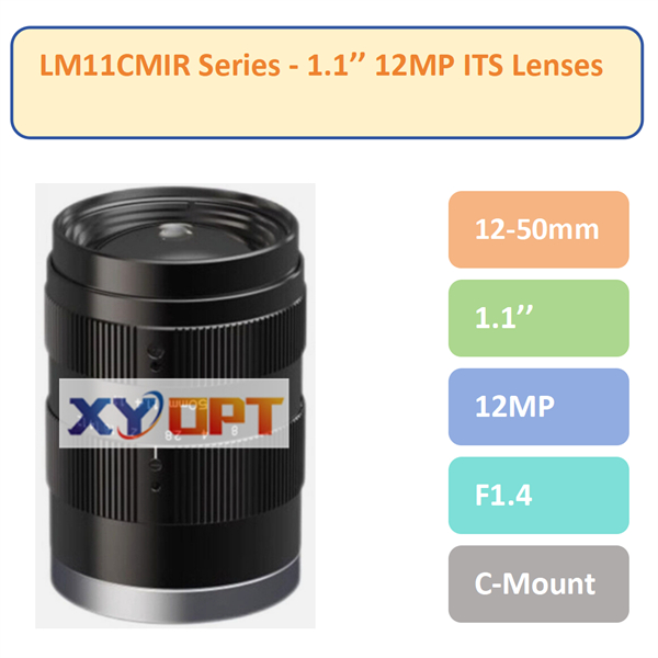 LM11CMIR Series- 1.1'' 12-50mm 12MP C-Mount IR Corrected Lenses