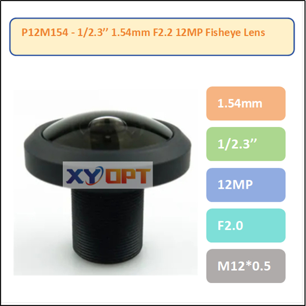 P12M154-1.54mm 12MP 1/2.3'' F2.0 M12 Fisheye Lens