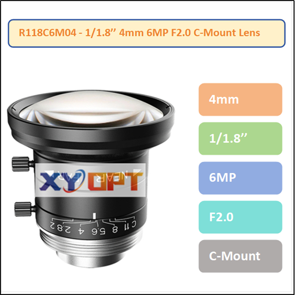 R118C6M04 - 1/1.8'' 4mm 6MP F2.0 C-Mount Lens