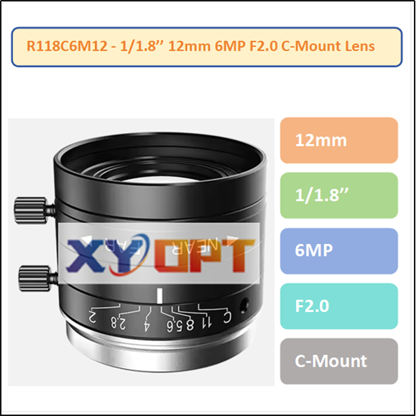 R118C6M12 - 1/1.8'' 12mm 6MP F2.0 C-Mount Lens